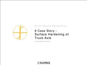 9 Case Story - Surface Hardening of Truck Axle