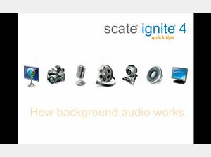 How Ignite 4 Background Audio Works