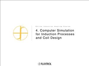 4. Computer Simulation for Induction Processes and Coil Design            