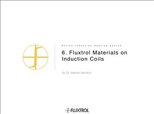 6. Fluxtrol Materials on Induction Coils