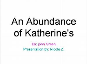 An Abundance of Katharines.