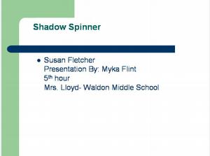 Shadow Spinner